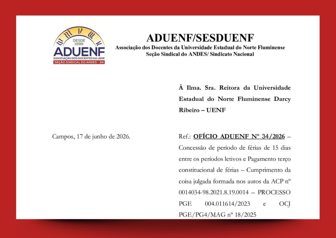 ADUENF REIVINDICA DA REITORIA A ADEQUADA CONCESSÃO DOS 15 DIAS DE FÉRIAS E O PAGAMENTO DO TERÇO