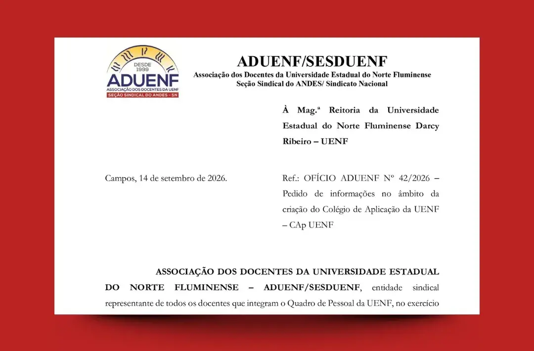 ADUENF ENVIA OFÍCIO À REITORIA COM QUESTIONAMENTOS SOBRE CRIAÇÃO DO COLÉGIO DE APLICAÇÃO